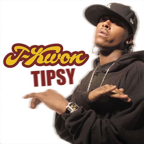 tipsy j kwon lyrics.